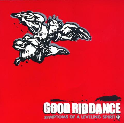 Good Riddance - Symptoms of a Leveling Spirit - 2001
-
punk-rock / melodic hardcore