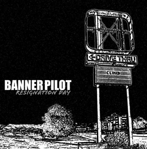 Banner Pilot - Resignation Day - 2008
-
Pop-Punk / Punk Rock