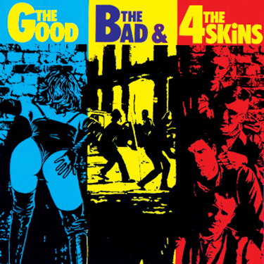 The 4-Skins - The Good, The Bad & The 4-Skins - 1982
-
oi / street-punk